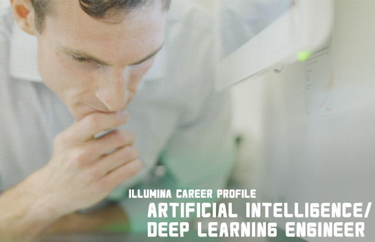 Illumina Career Profile - Artificial Intelligence/Deep Learning Engineer